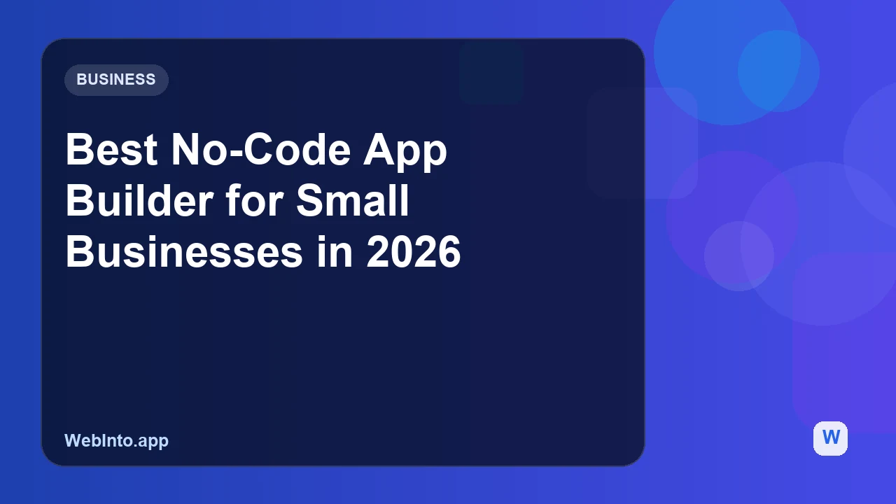 Best No-Code App Builder for Small Businesses in 2026
