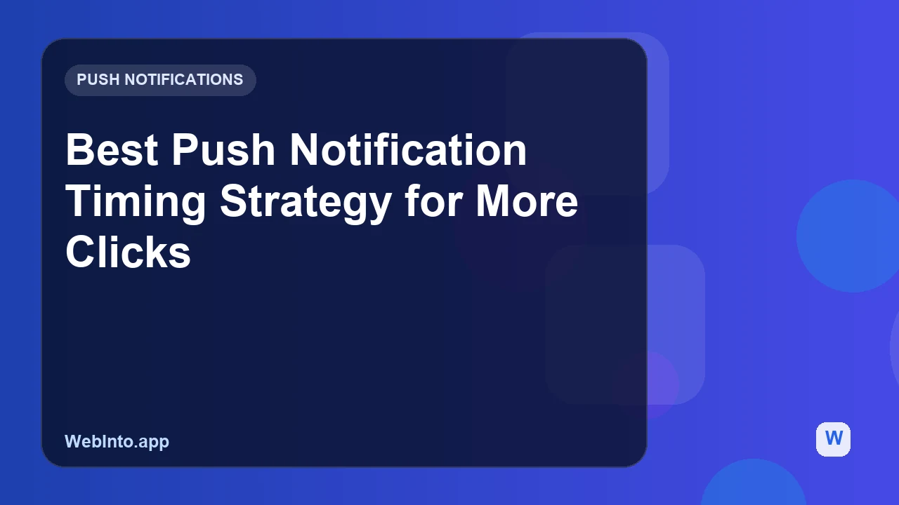 Best Push Notification Timing Strategy for More Clicks