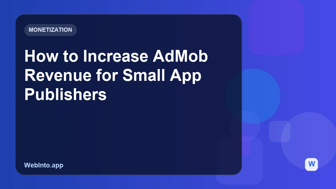 How to Increase AdMob Revenue for Small App Publishers