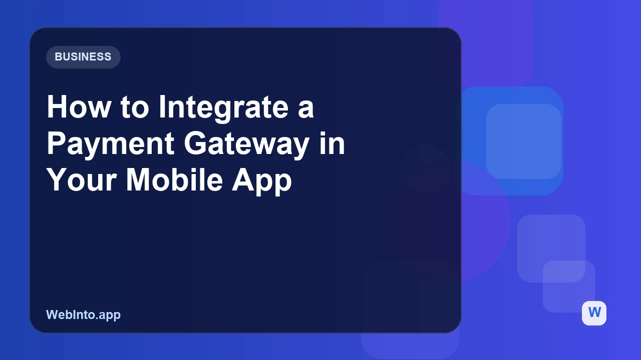 How to Integrate a Payment Gateway in Your Mobile App