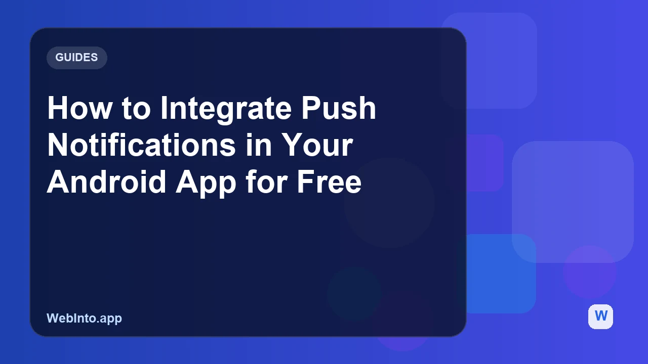 How to Integrate Push Notifications in Your Android App for Free