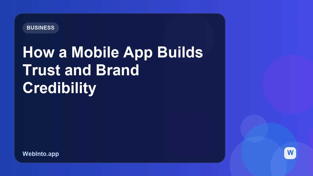 How a Mobile App Builds Trust and Brand Credibility