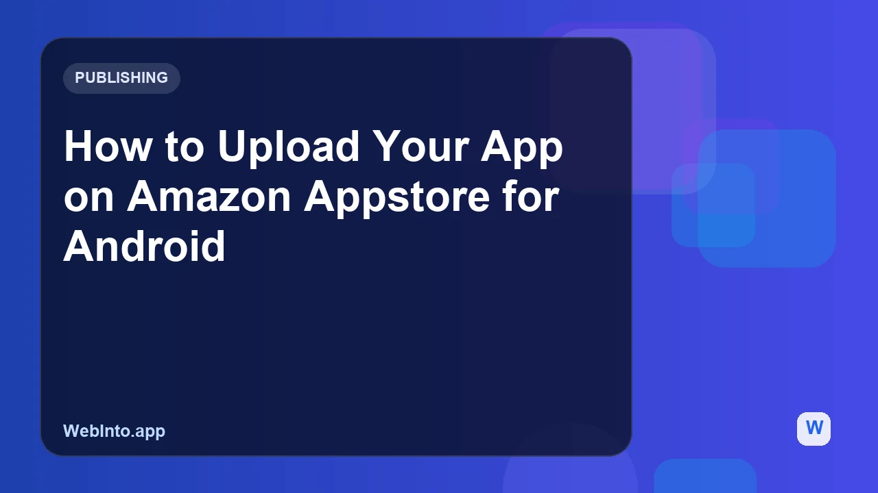 How to Upload Your App on Amazon Appstore for Android