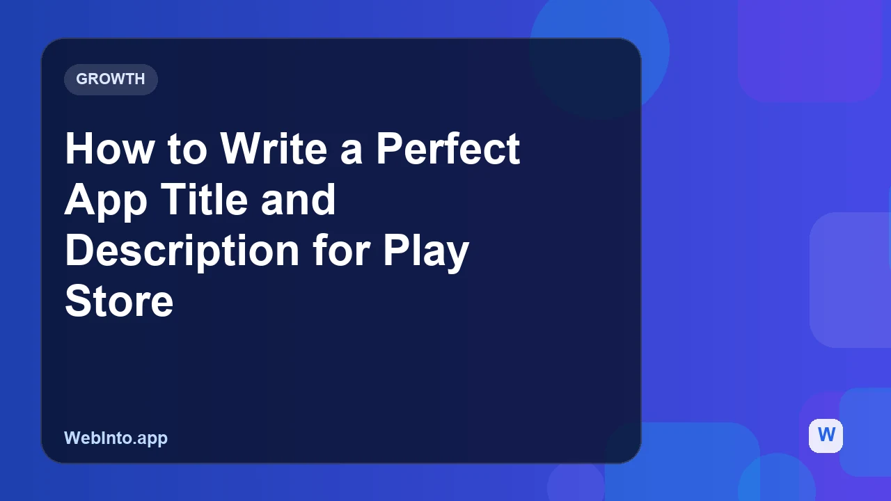 How to Write a Perfect App Title and Description for Play Store